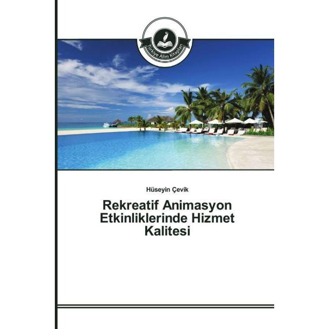 Rekreatif Animasyon Etkinliklerinde Hizmet Kalitesi, Ratgeber