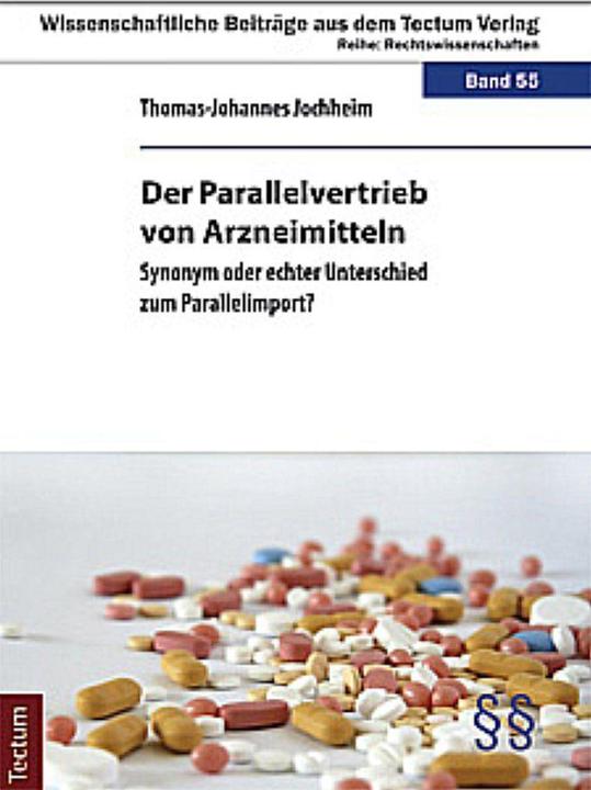 Produktbild Der Parallelvertrieb von Arzneimitteln (Thomas-Johannes Jochheim, 2012)