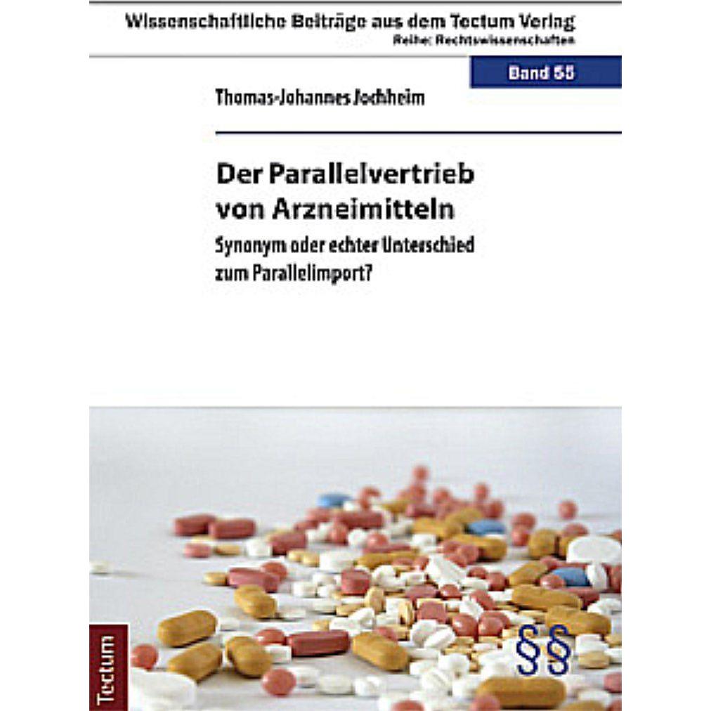 Der Parallelvertrieb von Arzneimitteln, Fachbücher von Thomas-Johannes Jochheim