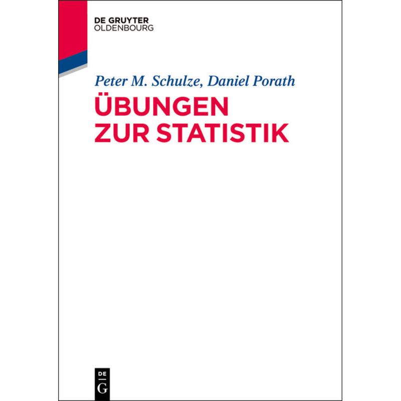 Übungen zur Statistik, Fachbücher von Peter M. Schulze, Daniel Porath