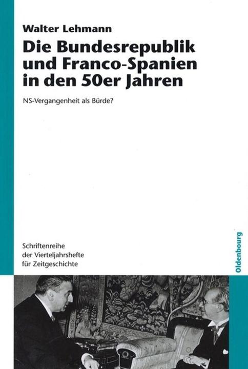Produktbild Die Bundesrepublik und Franco-Spanien in den 50er Jahren (Deutsch, Walter Lehmann, 2006)