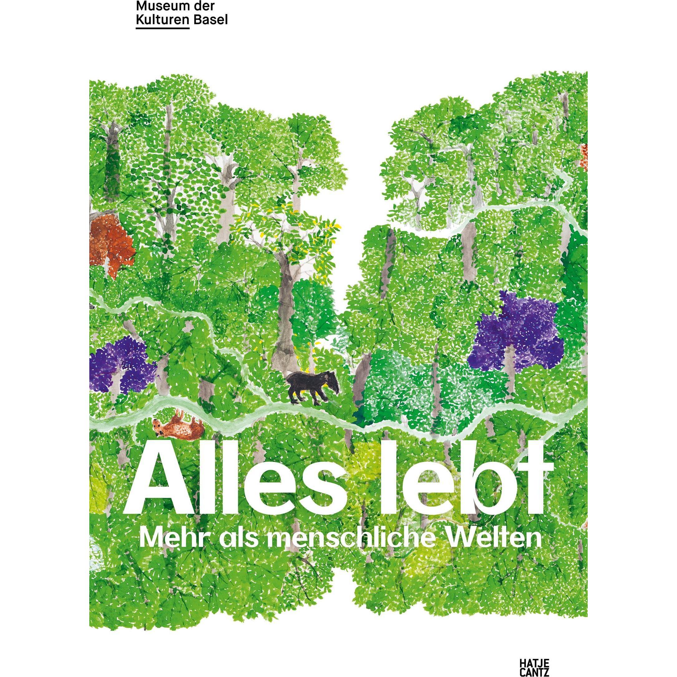 Thumbnail - Alles lebt, Fachbücher von Museum der Kulturen Basel, Ursula Regehr, Alexander Brust, Mario Blaser, Tabea Buri