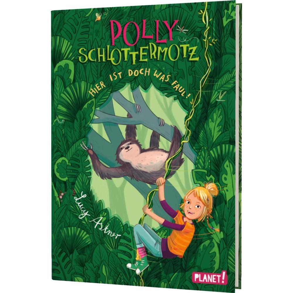 Polly Schlottermotz 5: Hier ist doch was faul!, Kinderbücher von Lucy Astner, Lisa Hänsch