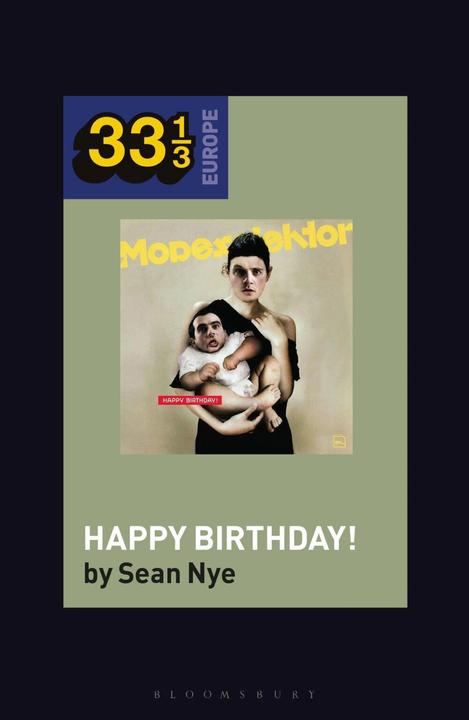 Immagine prodotto Nye:Modeselektor s Happy Birthday (Inglese, Prof Sean Nye, 2022)