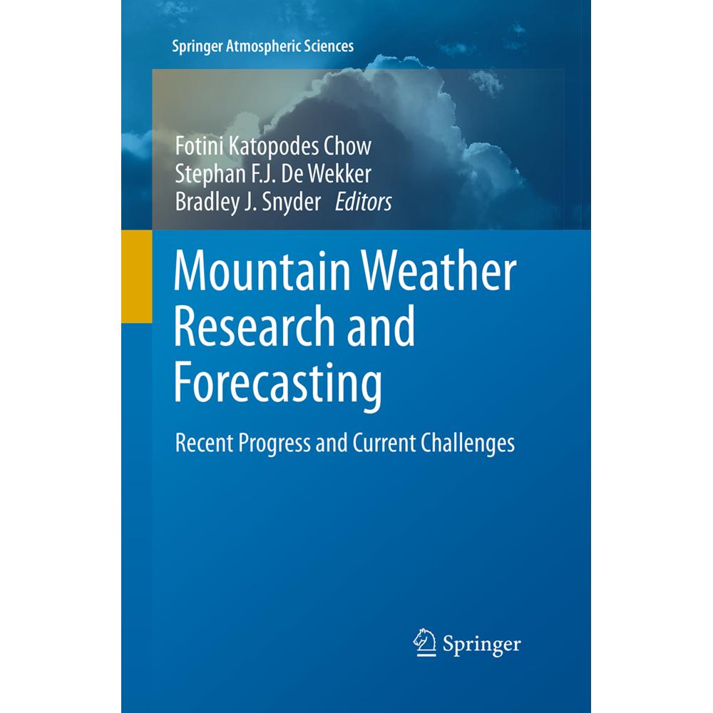 Mountain Weather Research and Forecasting, Fachbücher von Bradley J. Snyder, Stephan F.J. De Wekker, Fotini K. Chow