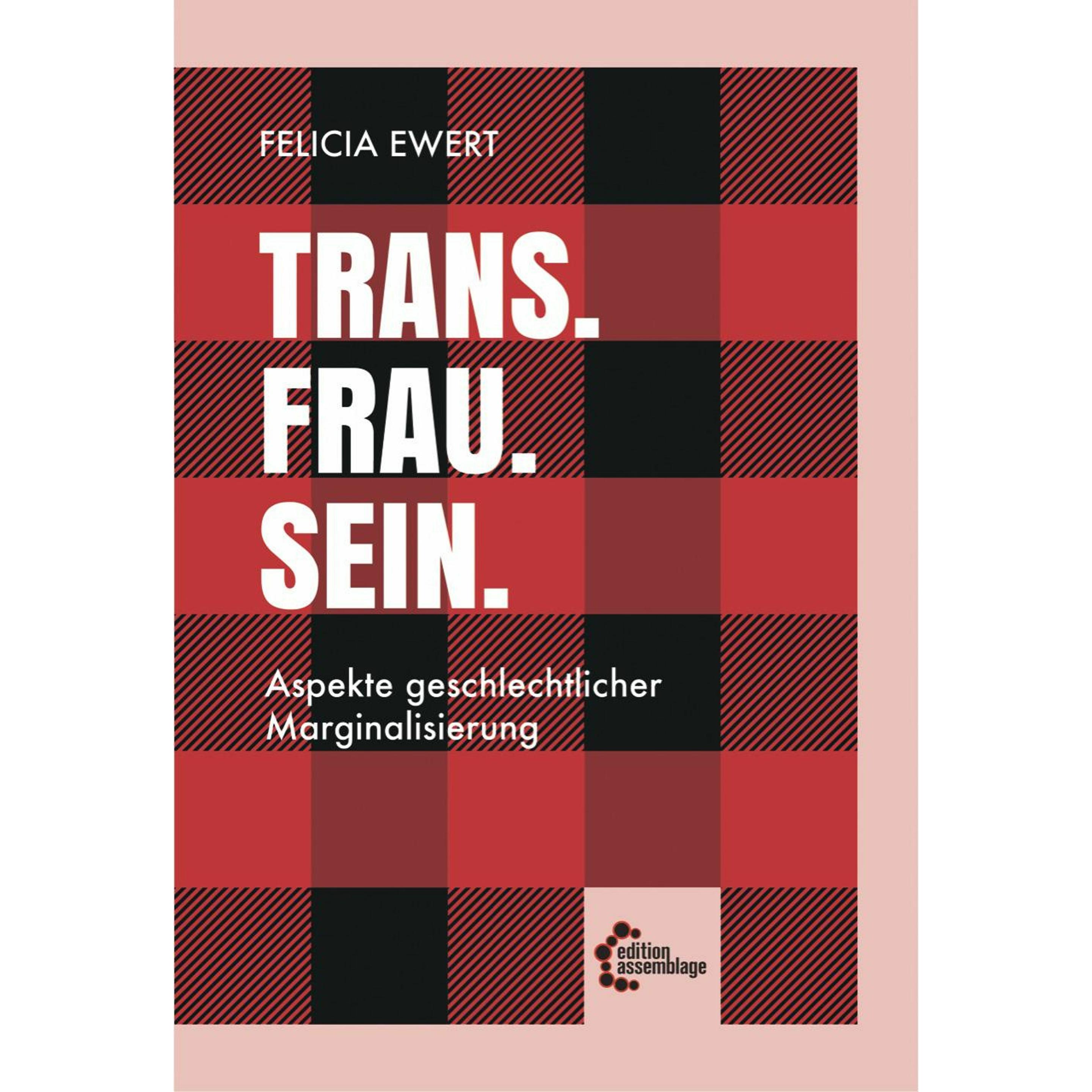 Trans. Frau. Sein, Sachbücher von Felicia Ewert