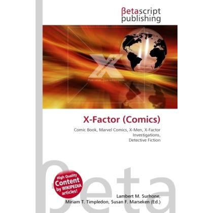 X-Factor (Comics), Fachbücher von Lambert M. Surhone, Miriam T. Timpledon, Susan F. Marseken