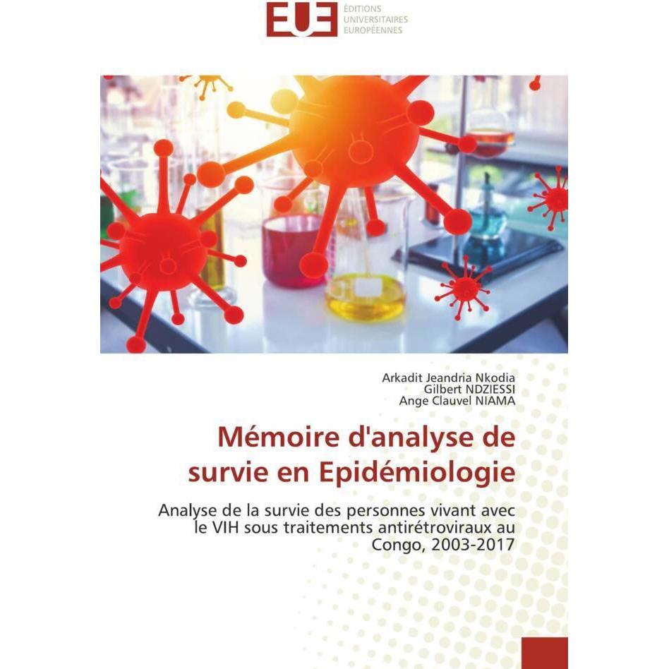 Mémoire d'analyse de survie en Epidémiologie, Fachbücher von Arkadit Jeandria Nkodia, Ange Clauvel NIAMA, Gilbert NDZIES...