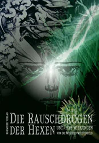 Produktbild Die Rauschdrogen der Hexen und ihre Wirkungen (Deutsch, Wilfried Weustenfeld, 1997)