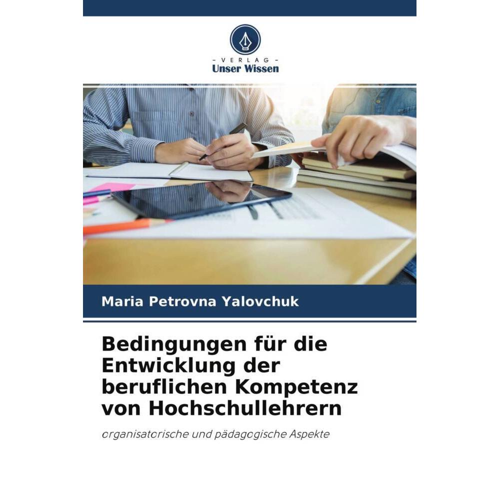 Bedingungen für die Entwicklung der beruflichen Kompetenz von Hochschullehrern, Fachbücher von Maria Petrovna Yalovchuk