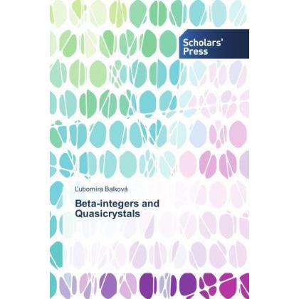 Beta-integers and Quasicrystals, Fachbücher