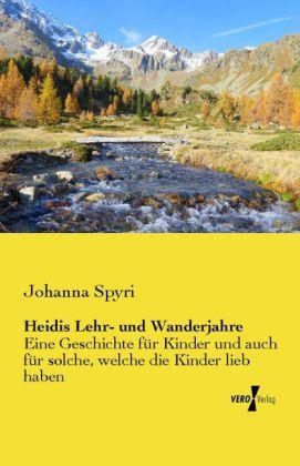 Produktbild Heidis Lehr- und Wanderjahre (Deutsch, Johanna Spyri, 2014)