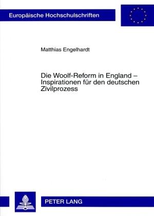 Produktbild Die Woolf-Reform in England - Inspirationen für den deutschen Zivilprozess (Deutsch, Matthias Engelhardt, 2007)