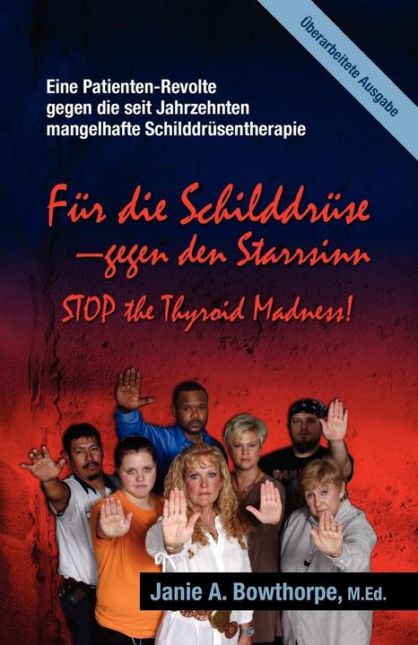 Produktbild Für die Schilddrüse - Gegen den Starrsinn! (Deutsch, Janie A. Bowthorpe, 2012)
