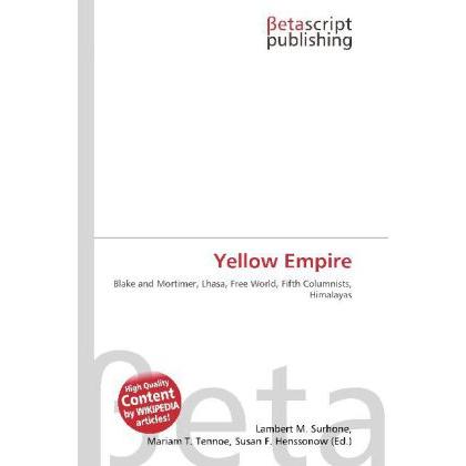 Yellow Empire, Fachbücher von Lambert M. Surhone, Mariam T. Tennoe, Susan F. Henssonow
