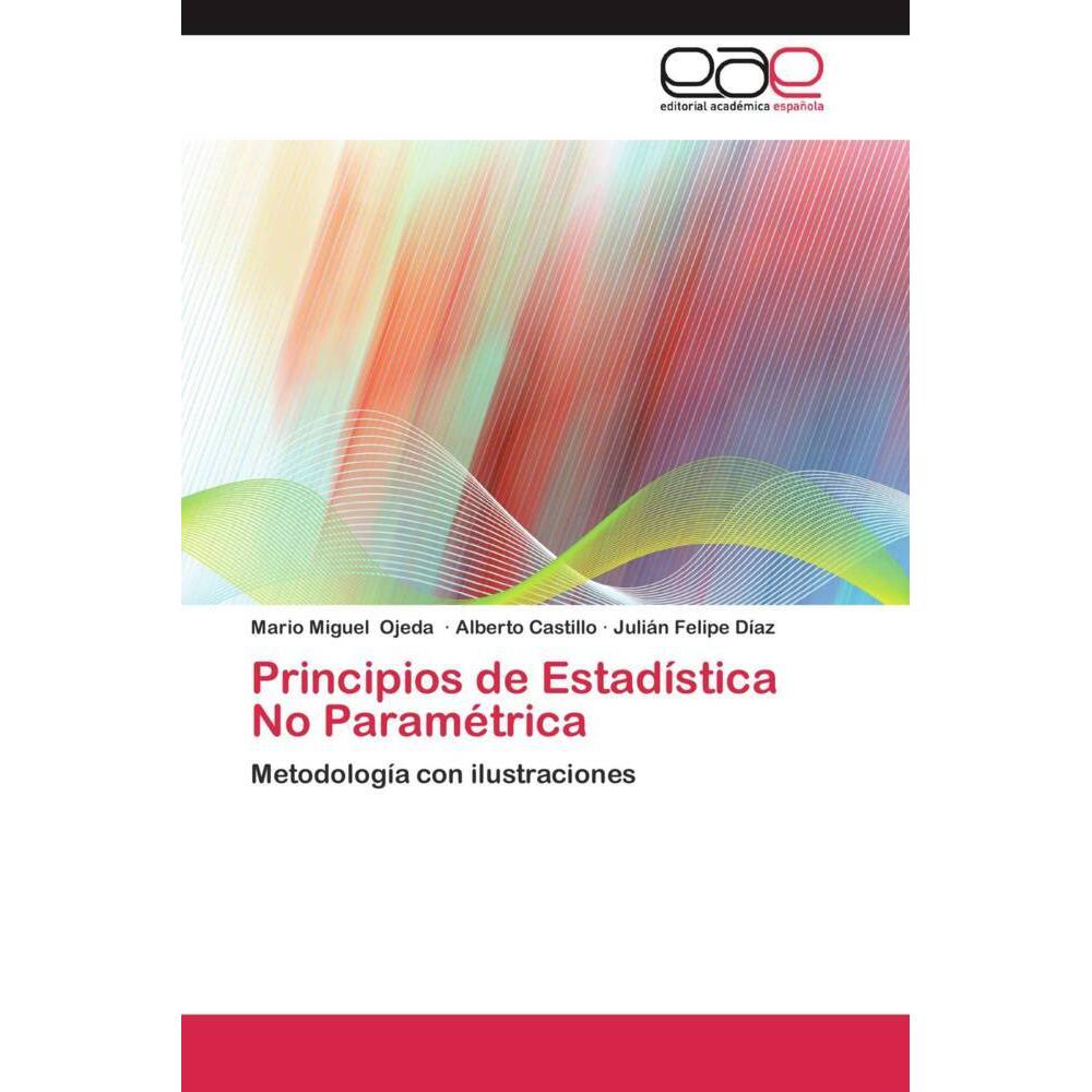 Principios de Estadística No Paramétrica, Fachbücher von Alberto Castillo, Mario Miguel Ojeda, Julián Felipe Díaz