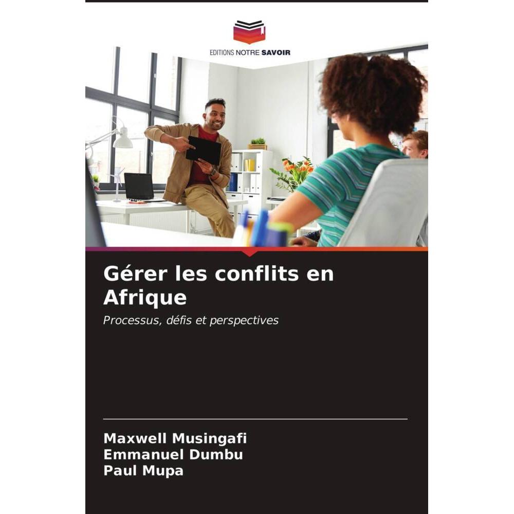 Thumbnail - Gérer les conflits en Afrique, Fachbücher von Maxwell Musingafi, Emmanuel Dumbu, Paul Mupa