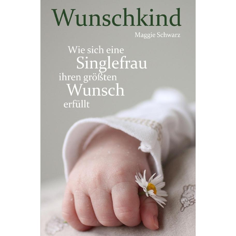 Schwarz:Wunschkind, Belletristik von Maggie Schwarz