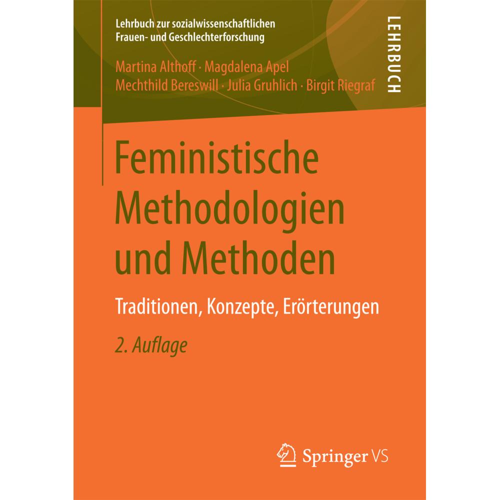 Feministische Methodologien und Methoden, Fachbücher von Birgit Riegraf, Julia Gruhlich, Mechthild Bereswill, Magdalena ...