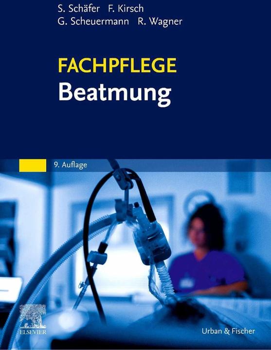 Produktbild Fachpflege Beatmung (Deutsch, Frank Kirsch, Sigrid Schäfer, Gottfried Scheuermann, Rainer Wagner, 2023)