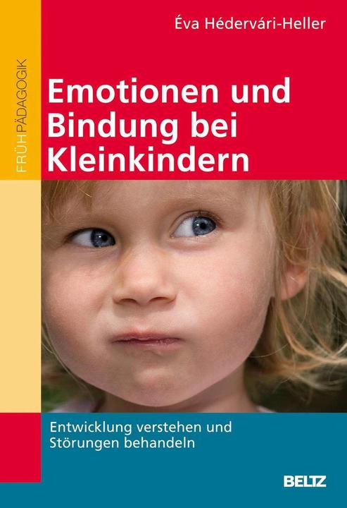 Produktbild Emotionen und Bindung bei Kleinkindern (Deutsch, Eva Hedervari-Heller, 2011)