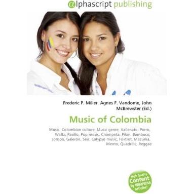 Music of Colombia, Fachbücher von Agnes F. Vandome, Frederic P. Miller, John McBrewster