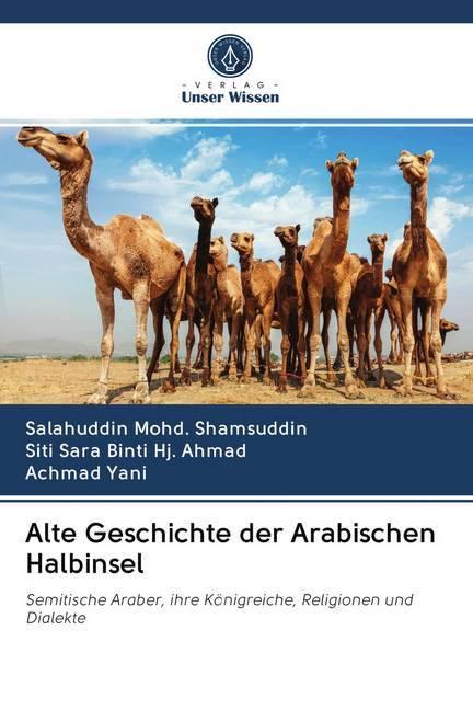 Image du produit Alte Geschichte der Arabischen Halbinsel (Allemand, Achmad Yani, Salahuddin Mohd. Shamsuddin, Siti Sara Binti Hj. Ahmad, 2020)