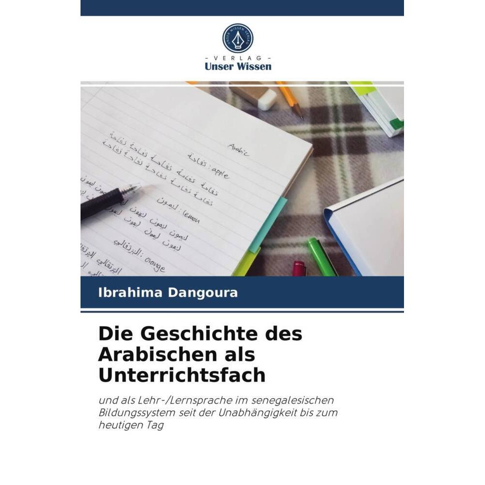 Die Geschichte des Arabischen als Unterrichtsfach, Fachbücher von Ibrahima Dangoura