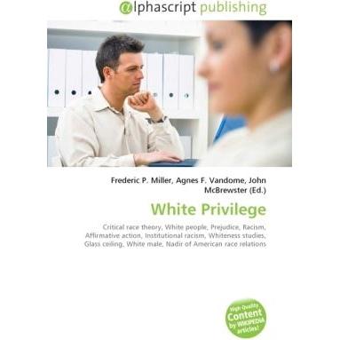White Privilege, Fachbücher von Agnes F. Vandome, Frederic P. Miller, John McBrewster