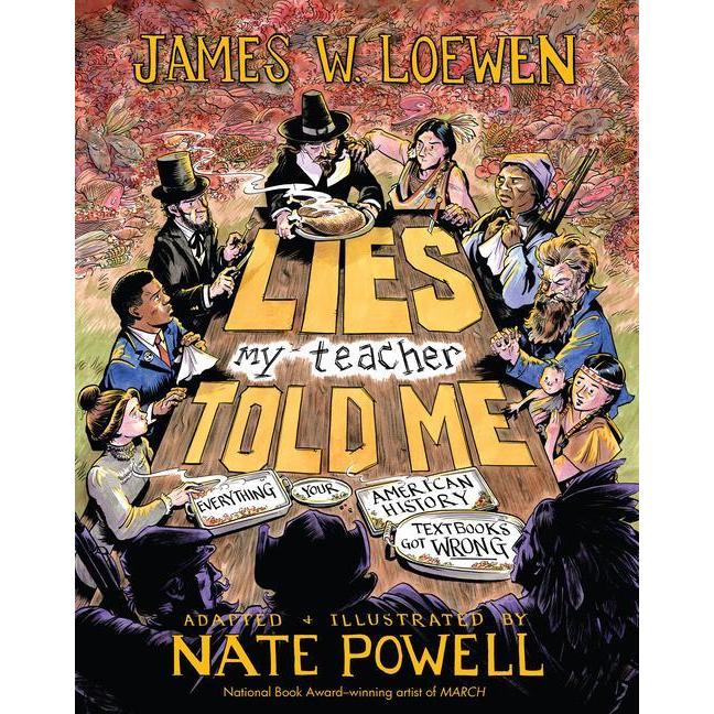 Lies My Teacher Told Me, Sachbücher von James W. Loewen, Nate Powell