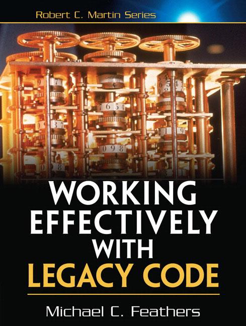 Produktbild Working Effectively with Legacy Code (Englisch, Michael Feathers, 2004)
