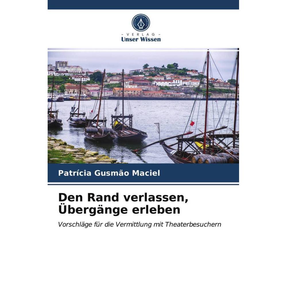Den Rand verlassen, Übergänge erleben, Fachbücher von Patrícia Gusmão Maciel