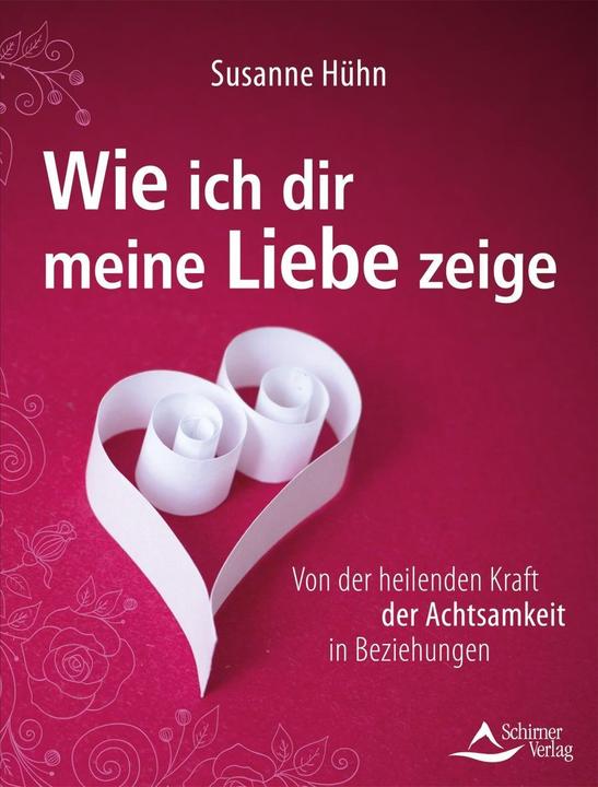 Produktbild Wie ich dir meine Liebe zeige (Deutsch, Susanne Hühn, 2014)