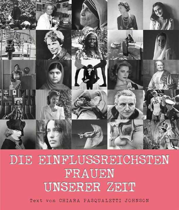 Produktbild Die einflussreichsten Frauen unserer Zeit (Deutsch, Chiara Pasqualetti Johnson, 2018)