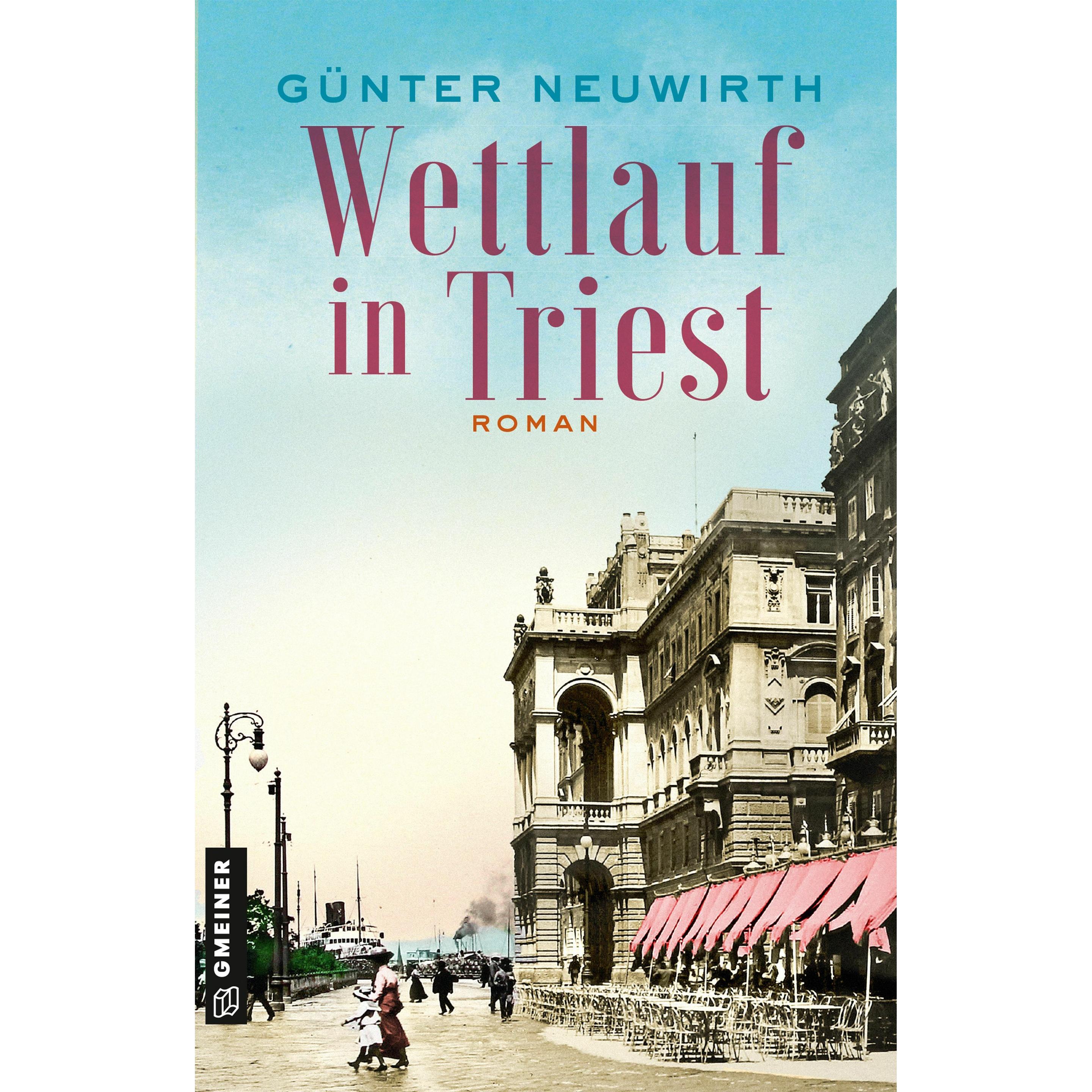 Wettlauf in Triest, Belletristik von Günter Neuwirth