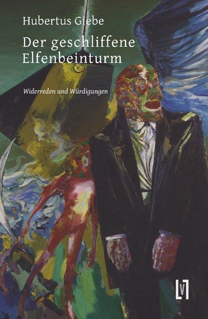 Produktbild Der geschliffene Elfenbeinturm (Deutsch, Hubertus Giebe, 2010)