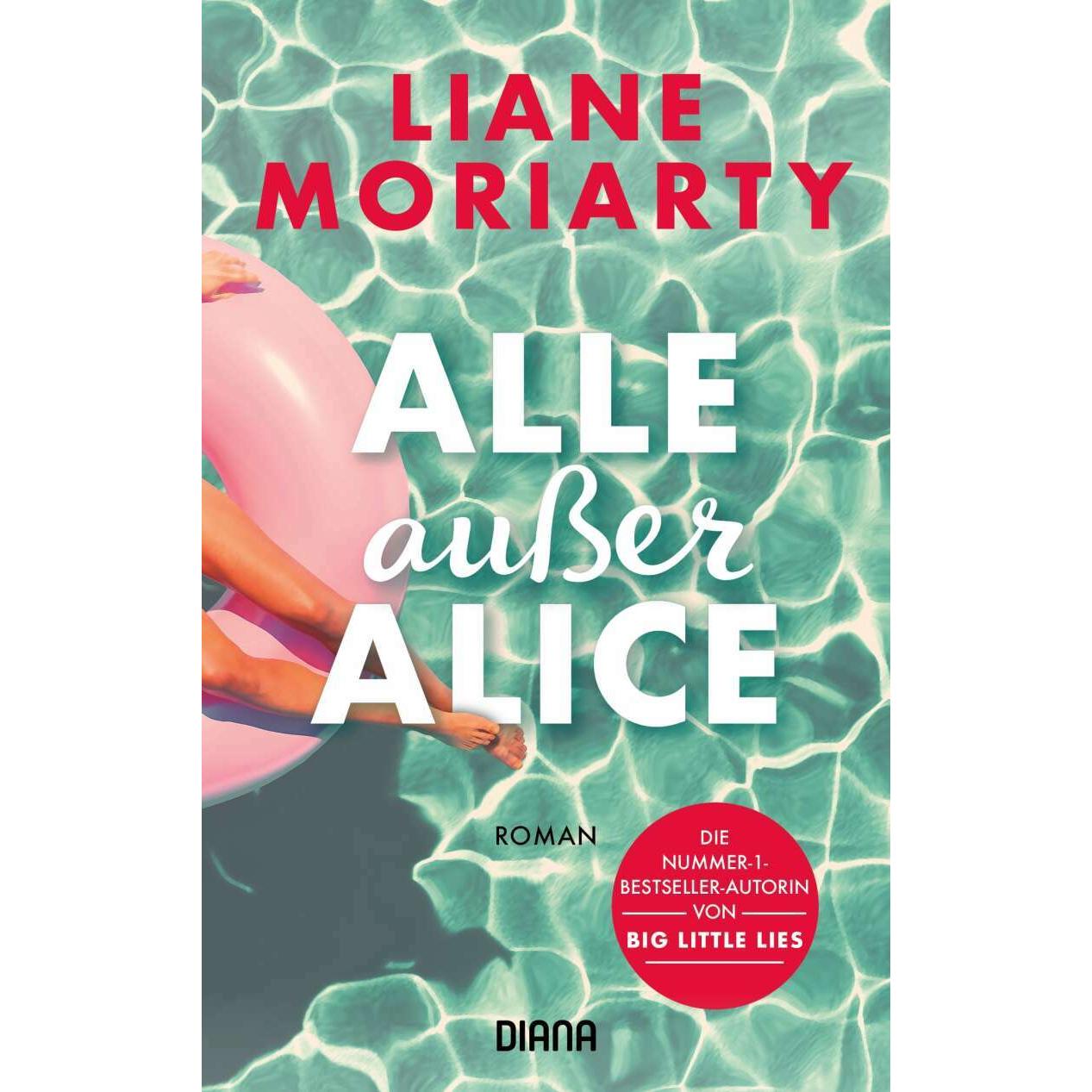 Alle ausser Alice, Belletristik von Liane Moriarty