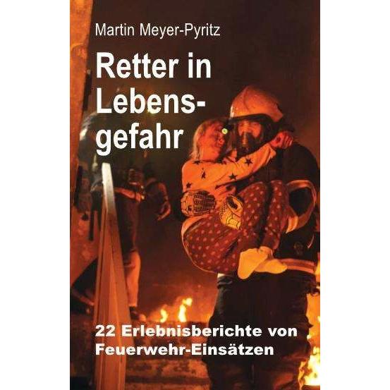 Retter in Lebensgefahr, Sachbücher von Martin Meyer-Pyritz