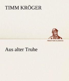 Produktbild Aus alter Truhe (Deutsch, Timm Kröger, 2012)