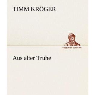 Thumbnail - Aus alter Truhe, Belletristik von Timm Kröger