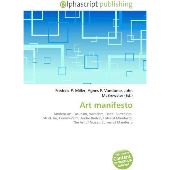 Art manifesto, Fachbücher von Agnes F. Vandome, Frederic P. Miller, John McBrewster