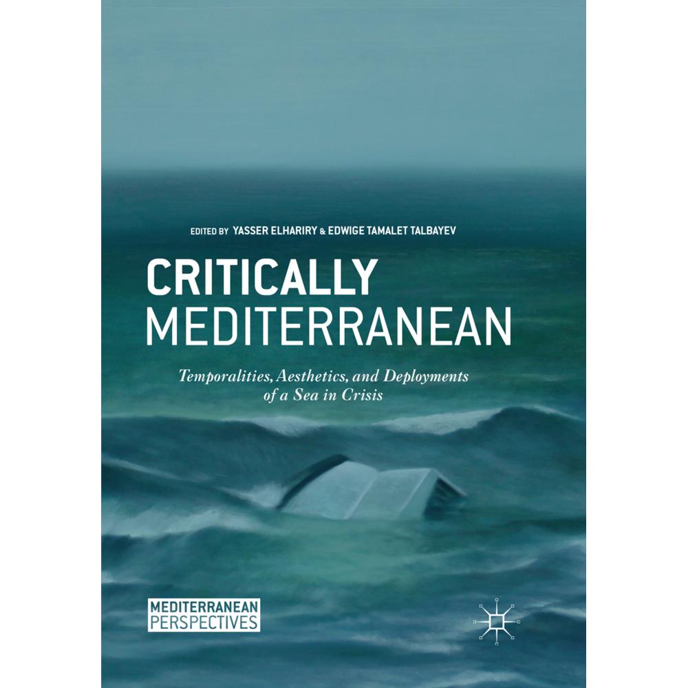 Critically Mediterranean, Fachbücher von Yasser Elhariry, Edwige Tamalet Talbayev