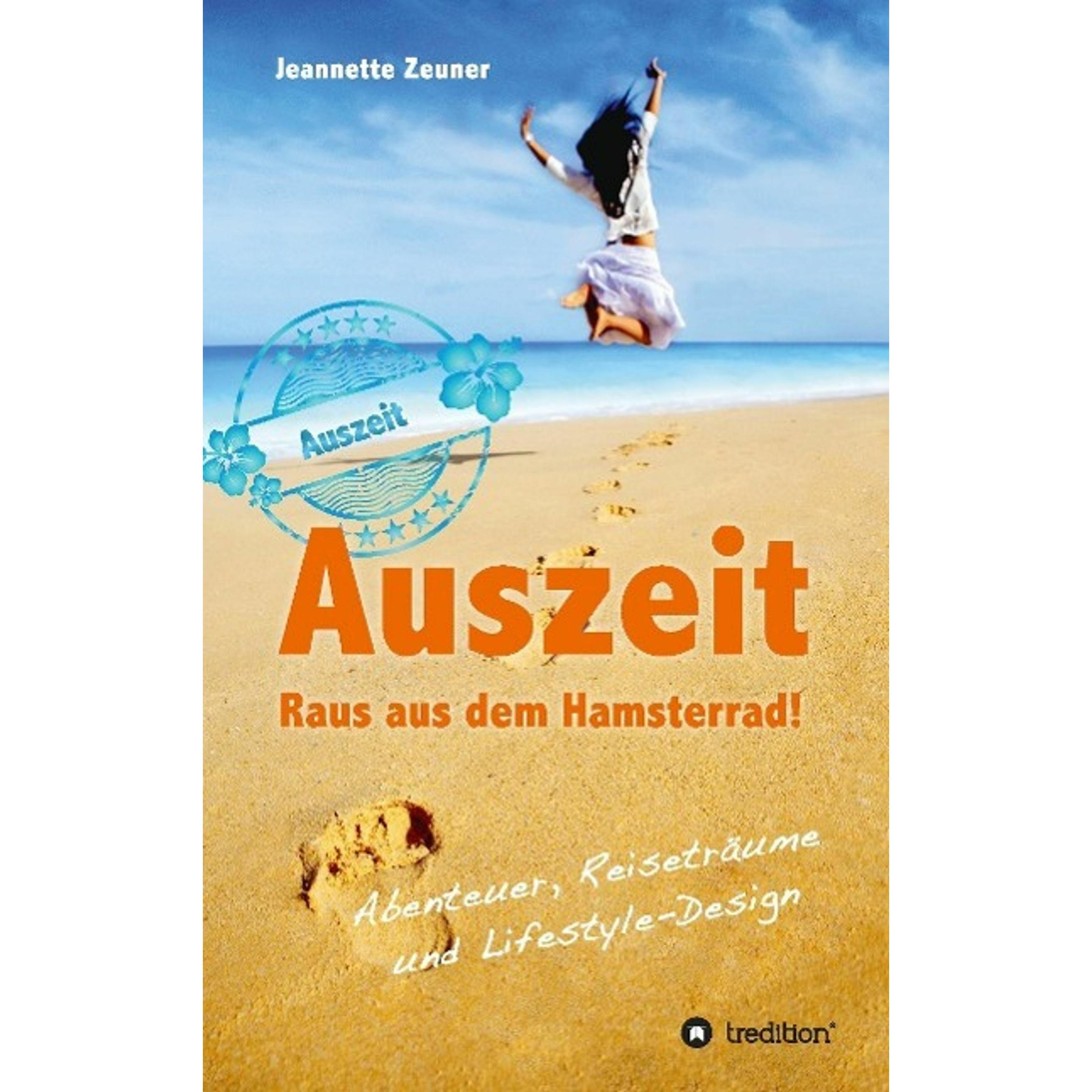 Auszeit - Raus aus dem Hamsterrad, Ratgeber von Jeannette Zeuner