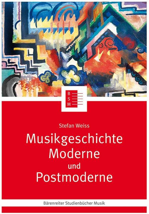 Produktbild Musikgeschichte Moderne und Postmoderne (Deutsch, Jutta Schmoll-Barthel, Silke Leopold, Stefan Weiss, 2023)
