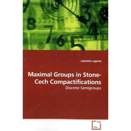 Maximal Groups in Stone-Cech Compactifications, Fachbücher