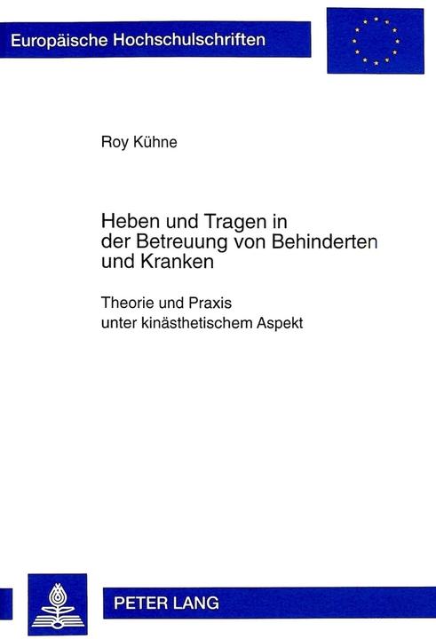 Energie-Label Heben und Tragen in der Betreuung von Behinderten und Kranken (Deutsch, Roy Kühne, 1998)
