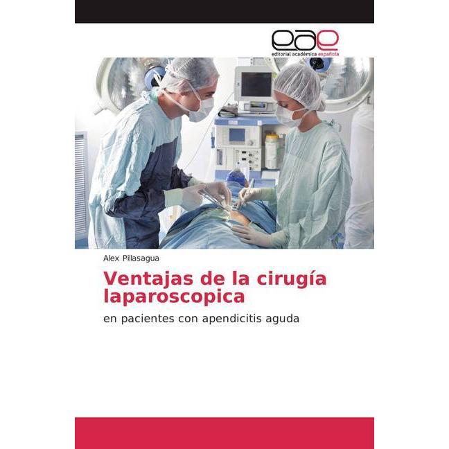 Ventajas de la cirugía laparoscopica, Fachbücher von Alex Pillasagua