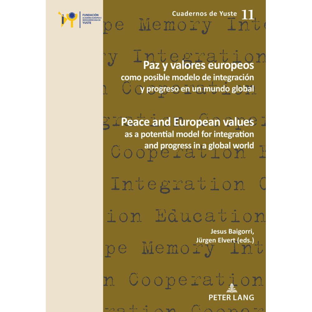 Paz y valores europeos como posible modelo de integración y progreso en un mundo global, Fachbücher von Jürgen Elvert, J...
