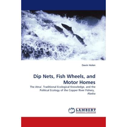 Dip Nets, Fish Wheels, and Motor Homes, Fachbücher