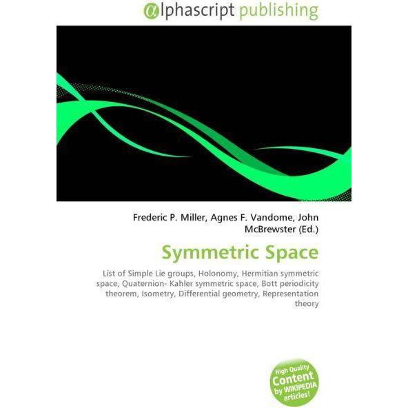 Symmetric Space, Fachbücher von Agnes F. Vandome, Frederic P. Miller, John McBrewster